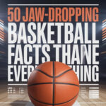 50 Jaw-Dropping Basketball Facts That Change Everything